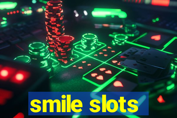 smile slots